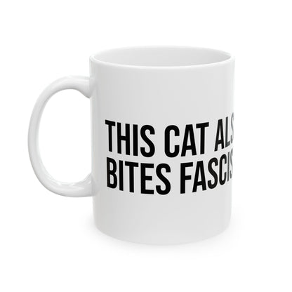 Ceramic Mug — 'This Cat Also Bites Fascists' Political Statement Coffee Cup
