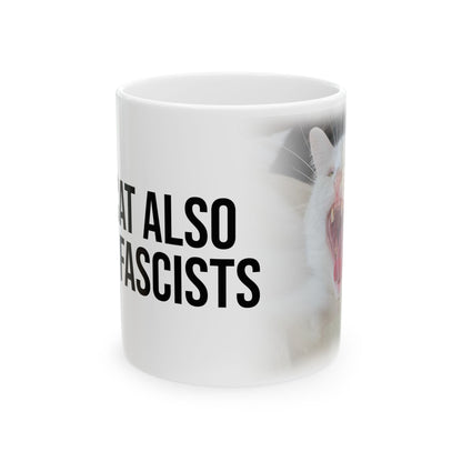 Ceramic Mug — 'This Cat Also Bites Fascists' Political Statement Coffee Cup