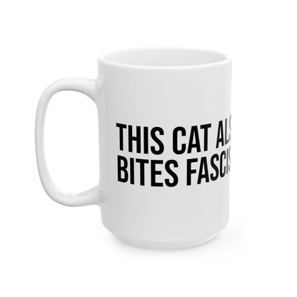 Ceramic Mug — 'This Cat Also Bites Fascists' Political Statement Coffee Cup